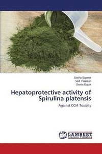 bokomslag Hepatoprotective activity of Spirulina platensis
