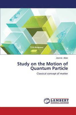 Study on the Motion of Quantum Particle 1