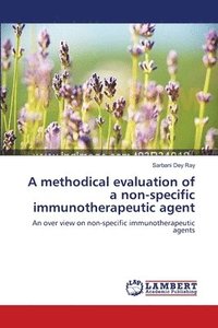 bokomslag A methodical evaluation of a non-specific immunotherapeutic agent
