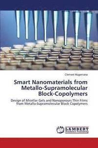 bokomslag Smart Nanomaterials from Metallo-Supramolecular Block-Copolymers