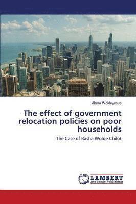 The effect of government relocation policies on poor households 1