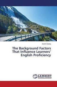bokomslag The Background Factors That Influence Learners' English Proficiency