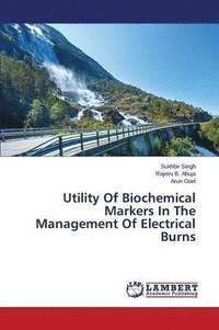 bokomslag Utility Of Biochemical Markers In The Management Of Electrical Burns