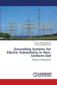 bokomslag Grounding Systems for Electric Substations in Non-Uniform Soil