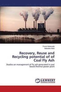 bokomslag Recovery, Reuse and Recycling potential of of Coal Fly Ash