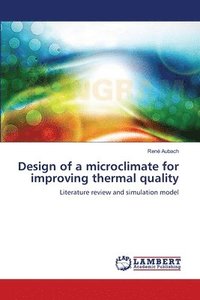 bokomslag Design of a microclimate for improving thermal quality