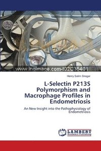 bokomslag L-Selectin P213S Polymorphism and Macrophage Profiles in Endometriosis