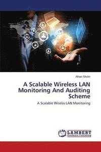 bokomslag A Scalable Wireless LAN Monitoring And Auditing Scheme