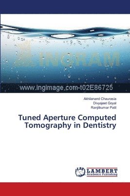 bokomslag Tuned Aperture Computed Tomography in Dentistry