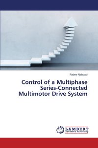 bokomslag Control of a Multiphase Series-Connected Multimotor Drive System