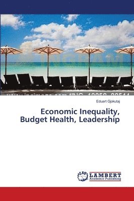 bokomslag Economic Inequality, Budget Health, Leadership