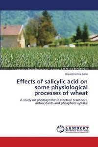 bokomslag Effects of salicylic acid on some physiological processes of wheat