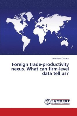 Foreign trade-productivity nexus. What can firm-level data tell us? 1