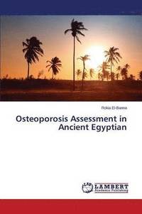 bokomslag Osteoporosis Assessment in Ancient Egyptian