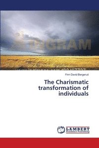 bokomslag The Charismatic transformation of individuals