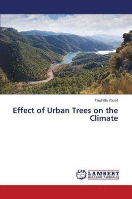 Effect of Urban Trees on the Climate 1
