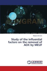 bokomslag Study of the influential factors on the removal of AOX by MEUF