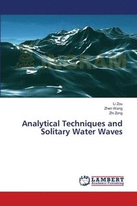 bokomslag Analytical Techniques and Solitary Water Waves