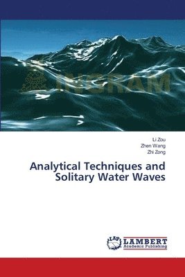 Analytical Techniques and Solitary Water Waves 1