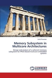 bokomslag Memory Subsystem in Multicore Architectures