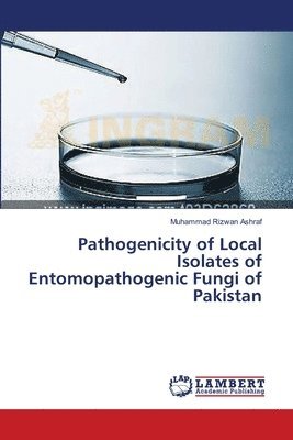 Pathogenicity of Local Isolates of Entomopathogenic Fungi of Pakistan 1