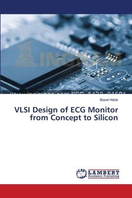 VLSI Design of ECG Monitor from Concept to Silicon 1