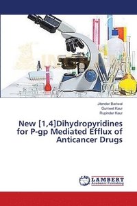 bokomslag New [1,4]Dihydropyridines for P-gp Mediated Efflux of Anticancer Drugs