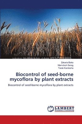 Biocontrol of seed-borne mycoflora by plant extracts 1