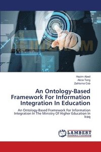bokomslag An Ontology-Based Framework For Information Integration In Education