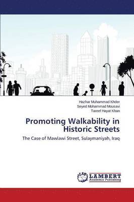 Promoting Walkability in Historic Streets 1
