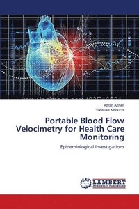 bokomslag Portable Blood Flow Velocimetry for Health Care Monitoring