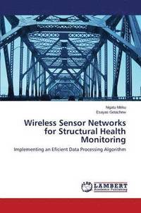 bokomslag Wireless Sensor Networks for Structural Health Monitoring
