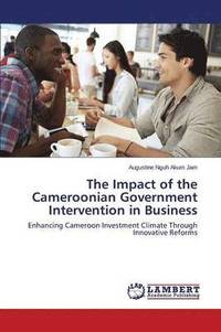 bokomslag The Impact of the Cameroonian Government Intervention in Business