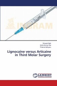 bokomslag Lignocaine versus Articaine in Third Molar Surgery