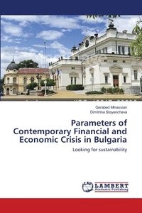 bokomslag Parameters of Contemporary Financial and Economic Crisis in Bulgaria