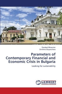 bokomslag Parameters of Contemporary Financial and Economic Crisis in Bulgaria