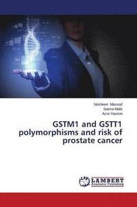 bokomslag GSTM1 and GSTT1 polymorphisms and risk of prostate cancer