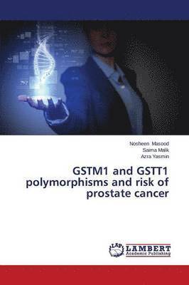 GSTM1 and GSTT1 polymorphisms and risk of prostate cancer 1