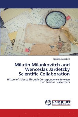 bokomslag Milutin Milankovitch and Wenceslas Jardetzky Scientific Collaboration