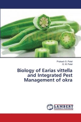 Biology of Earias vittella and Integrated Pest Management of okra 1