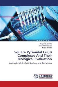 bokomslag Square Pyrimidal Cu(II) Complexes And Their Biological Evaluation
