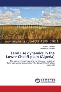 bokomslag Land use dynamics in the Lower-Cheliff plain (Algeria)