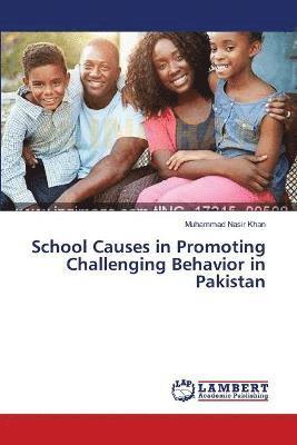 bokomslag School Causes in Promoting Challenging Behavior in Pakistan