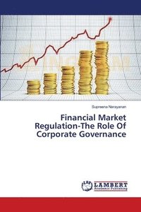 bokomslag Financial Market Regulation-The Role Of Corporate Governance