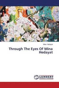 bokomslag Through The Eyes Of Mina Hedayat