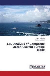 bokomslag CFD Analysis of Composite Ocean Current Turbine Blade