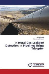bokomslag Natural Gas Leakage Detection in Pipelines Using Tricopter