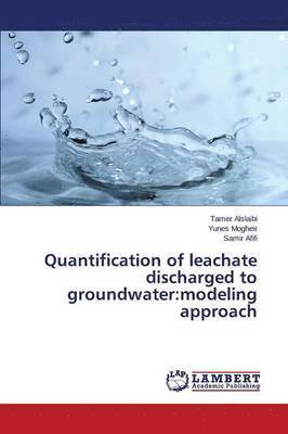 Quantification of leachate discharged to groundwater 1