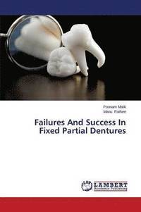 bokomslag Failures And Success In Fixed Partial Dentures