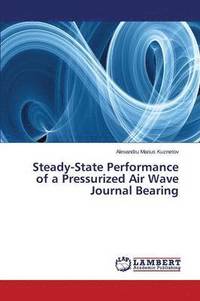 bokomslag Steady-State Performance of a Pressurized Air Wave Journal Bearing